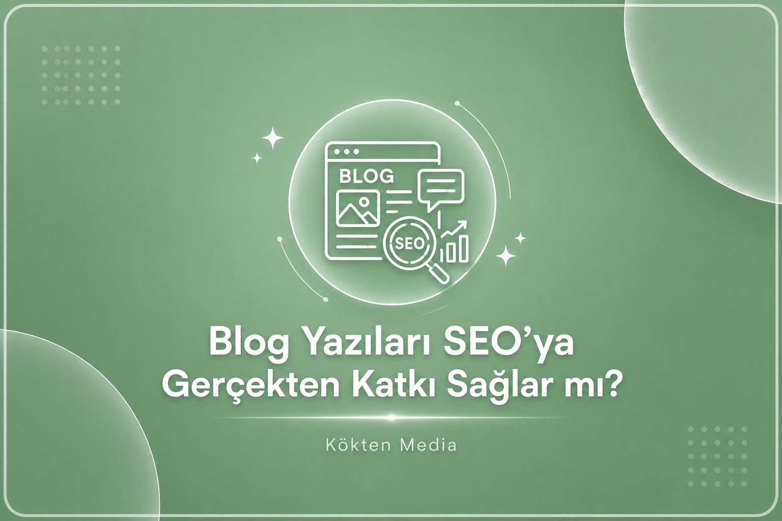 Blog Yazıları SEO’ya Gerçekten Katkı Sağlar mı?